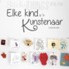 The Kinders Muur Plakker says Elke Kind is n Kunstenaar (every child is an artist)