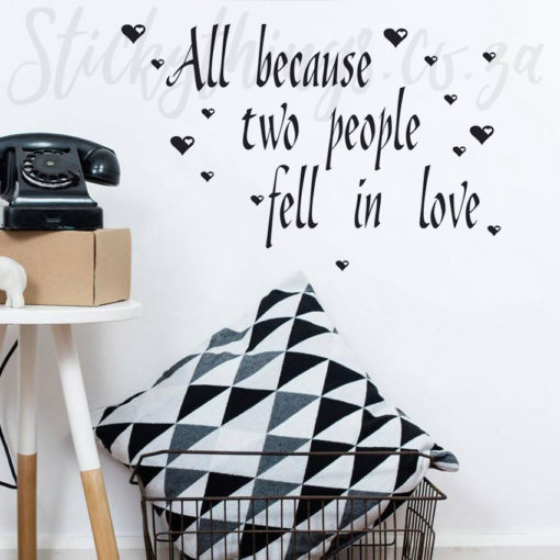 All Because Two People Fell In Love Wall Sticker in a living room