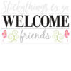 Welcome Friends Decal